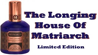 The Longing by House Of Matriarch Fragrance Review