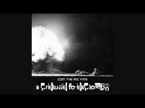 iCON the Mic King - A Prelude To Explosion (2001)