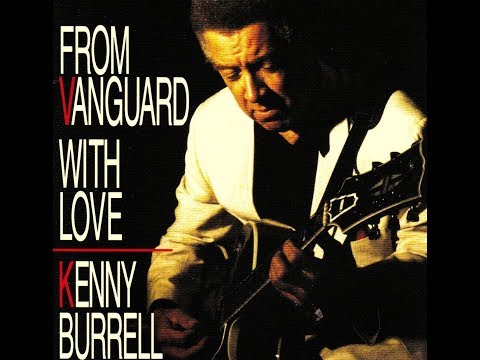 Kenny Burrell Quartet - Then Along Came You