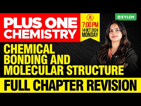 Plus One Chemistry | Chemical Bonding And Molecular Structure - Full Chapter Revision