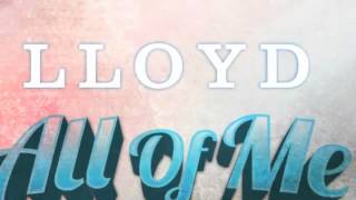 Lloyd ft Wale - All Of Me