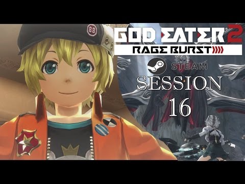 God Eater 2: Rage Burst (English)(PC) Live Session 16 Story 144 - 149