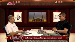 Risale-i Nur Müzakereleri - Sırf dünyevi maksatlar için dua edilse ne olur?