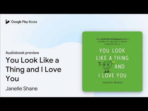 You Look Like a Thing and I Love You by Janelle Shane · Audiobook preview