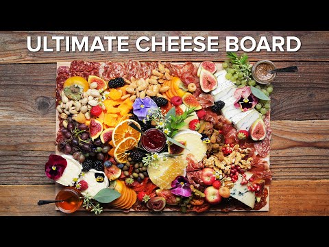 How To Build The Ultimate Cheese Board • Tasty