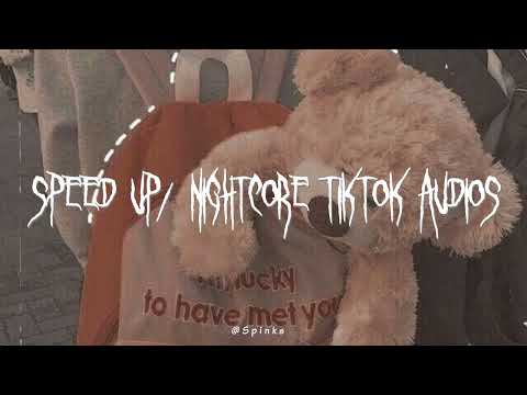 sped up/nightcore tiktok audios ♡ pt. 289