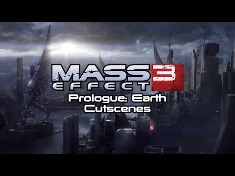 Mass Effect 3 Cutscenes | Prologue: Earth
