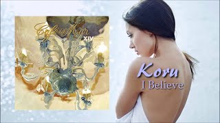 Koru -  I Believe [Cafe Del Mar Vol 14]