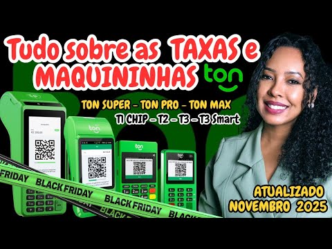 ???? BLACKTON 2025 | Conheça os PLANOS DE TAXAS TON e escolha sua MAQUININHA TON na Black Friday!