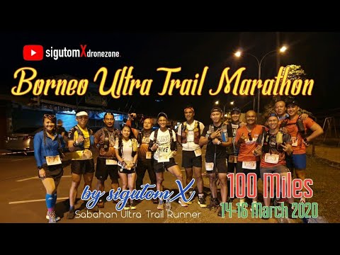 Borneo Ultra Trail Marathon 100 Miles 2020 | Every WS/CP Footage | - By SigutomX
