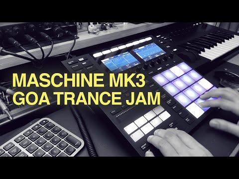 Goa Trance Jam on Native Instruments Maschine MK3