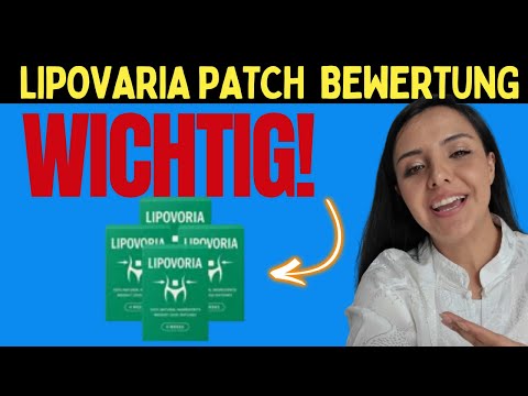 Lipovaria Patch BEWERTUNG (⚠️WICHTIG!⚠️) Lipovaria  Was Sie vor dem Kauf wissen sollten Analyse 2026