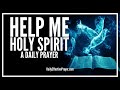 Prayer For Help From The Holy Spirit When You Pray Help Me Holy Ghost