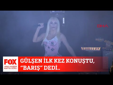 Gülşen ilk kez konuştu, “barış” dedi... 1 Ocak 2023 Gülbin Tosun ile FOX Ana Haber Hafta Sonu
