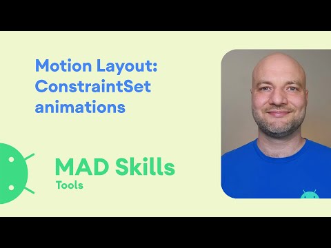 Motion Layout: ConstraintSet animations - MAD Skills