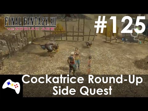 Final Fantasy XII: The Zodiac Age - Cockatrice Round-Up Side Quest - #125