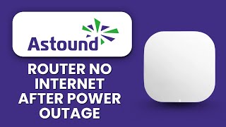 Astound Router No Internet After Power Outage ⚡ Quick Fix