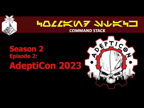 Command Stack: Road to AdeptiCon 2023