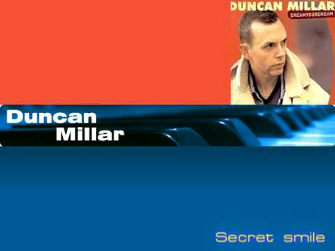 Duncan Millar - Dream your dream - Secret smile