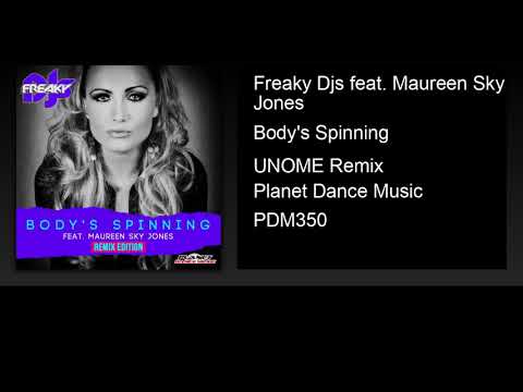 Freaky Djs feat. Maureen Sky Jones - Body's Spinning (UNOME Remix)