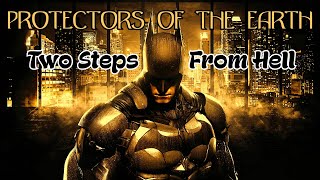 Two Steps From Hell - Protectors of the Earth • Batman Edition