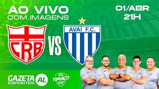 AO VIVO: CRB x AVAÍ | COM IMAGENS | BRASILEIRÃO SÉRIE B 2026 | 2ª RODADA