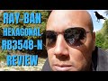 RAY BAN HEXAGONAL SUNGLASSES REVIEW RB3548 N