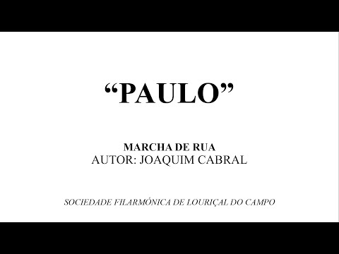 "Paulo" -  Marcha de Rua ♫ de Joaquim Cabral