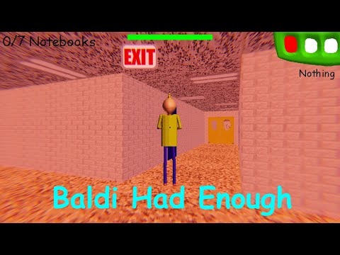 Baldi's Basics Moded - But Baldi's Had Enough!? (Oh no!!!) - V1.4.3
