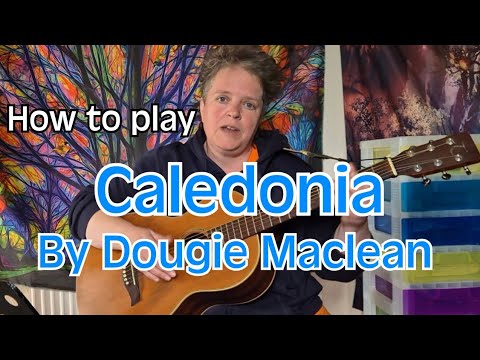 Caledonia | Dougie Maclean | Guitar Tutorial