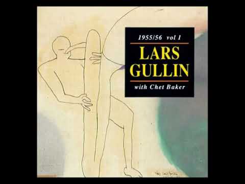 Lars̲ G̲u̲l̲l̲i̲n With Che̲t ̲B̲a̲k̲e̲r –̲ ̲(̲1̲9̲5̲5/5̲6̲)̲ V̲o̲l̲1̲