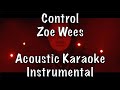 Zoe Wees - Control acoustic karaoke instrumental