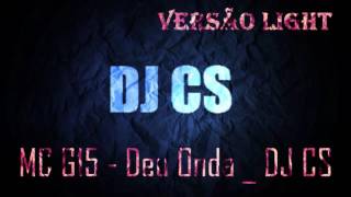 MC G15 - DEU ONDA _ DJ CS (VERSÃO LIGHT) 2