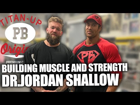 Building Muscle And Strength | Dr. Jordan Shallow And Mike O'Hearn Podcast