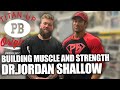 Building Muscle And Strength | Dr. Jordan Shallow And Mike O'Hearn Podcast