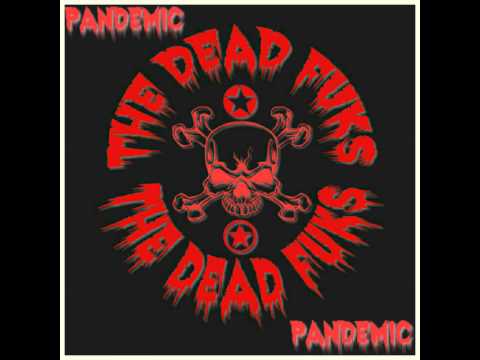The Dead Fuks - Pandemic ( demo)