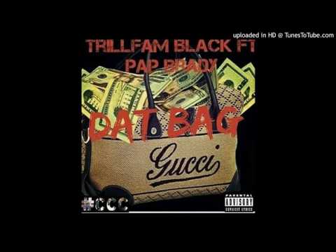 TrillFam Black x Pap Brady - Dat Bag