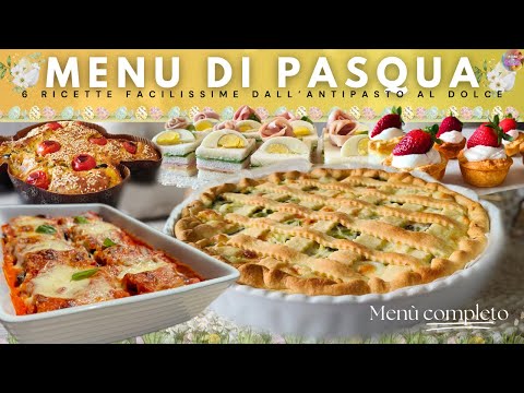 PRANZO PASQUA 2025 - Menù completo DALL’ANTIPASTO al DOLCE con Ricette Facilissime ed Economiche