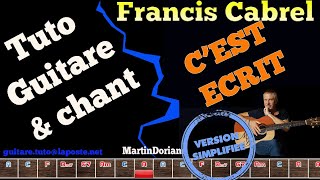 Tuto guitare chant Francis Cabrel  C'est  Ecrit version simplifié
