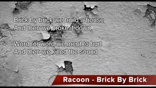 Racoon - Brick By Brick Instrumental and Lyrics