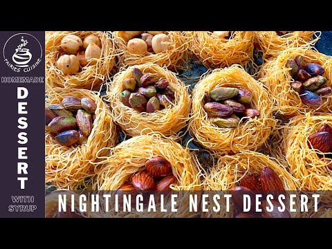 NIGHTINGALE NEST & BIRD EYE DESSERTS: ELEGANT, CRUNCHY, AND SYRUPY DELIGHTS