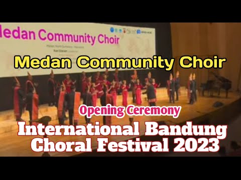 Medan Community Choir - Opening Ceremony Of The International Bandung Choral Festival 2023