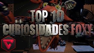 TOP 10 CURIOSIDADES DE FOXY | Five Nights at Freddy's FNAF