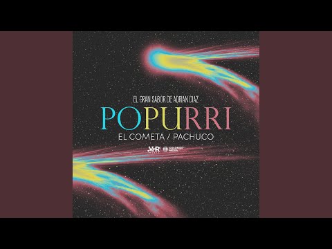 Popurrí El Cometa / El Pachuco (En Vivo)
