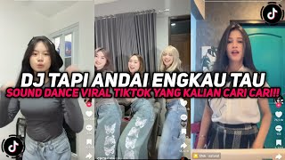 Download lagu DJ TAPI ANDAI ENGKAU TAU SUNGGUH AKU SANGAT RINDU TREND DANCE VIRAL TIKTOK YANG KALIAN CARI CARI!! mp3