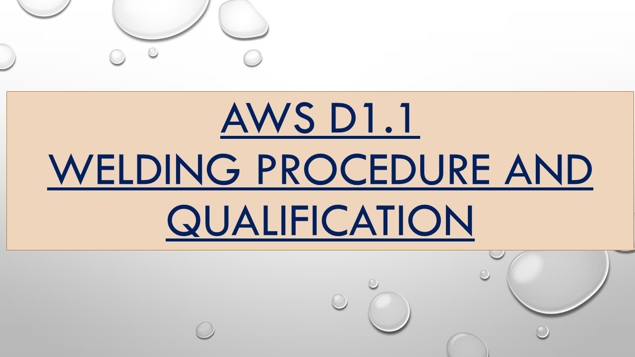 AWS D1.1 WELDING PROCEDURE AND QUALIFICATION