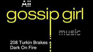 Turkin Brakes- Dark on Fire