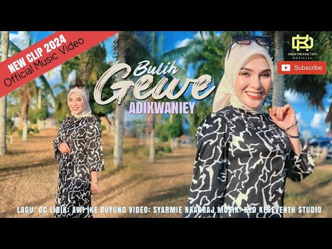 Buleh Gewe - Adik Waniey (Official Music Video) | New Clip 2024