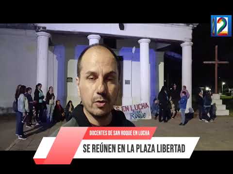 DOCENTES DE SAN ROQUE EN LUCHA