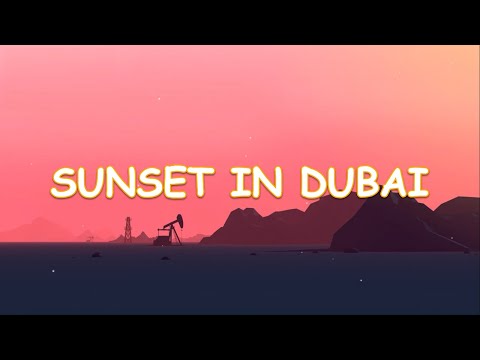 DJ Antoine feat. Chanin - Sunset in Dubai [Lyrics] [1 HOUR]